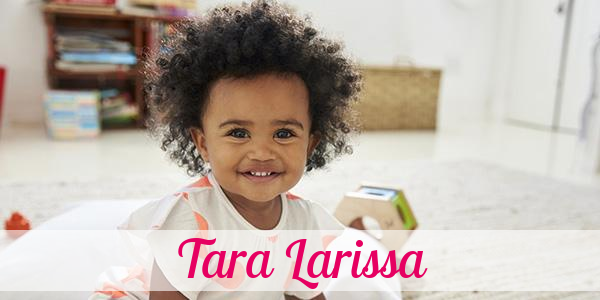 Namensbild von Tara Larissa auf vorname.com