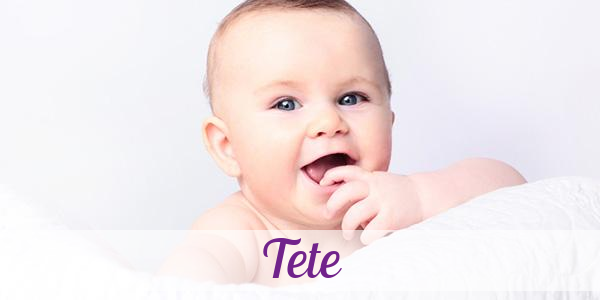 Namensbild von Tete auf vorname.com