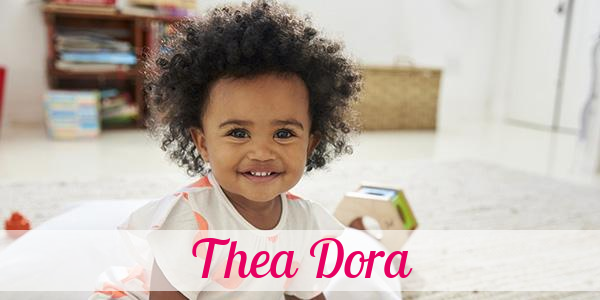 Namensbild von Thea Dora auf vorname.com