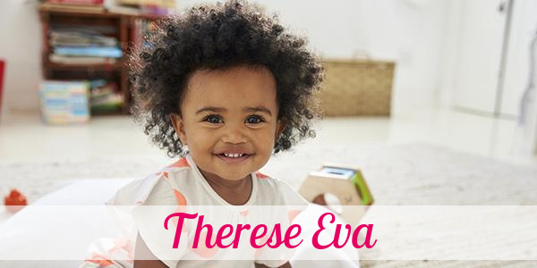 Namensbild von Therese Eva auf vorname.com