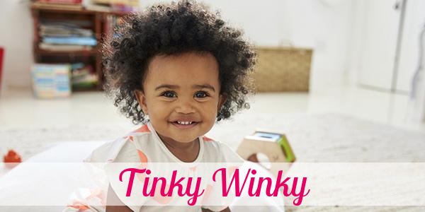 Namensbild von Tinky Winky auf vorname.com