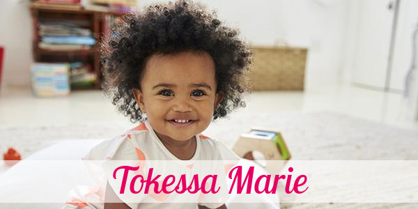 Namensbild von Tokessa Marie auf vorname.com