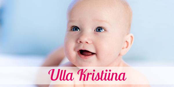 Namensbild von Ulla Kristiina auf vorname.com