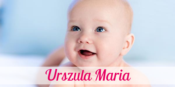 Namensbild von Urszula Maria auf vorname.com