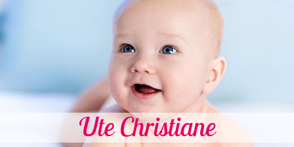 Namensbild von Ute Christiane auf vorname.com