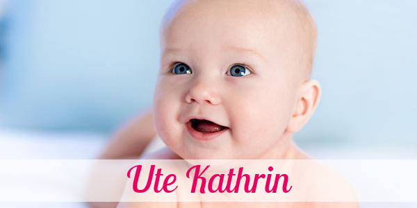 Namensbild von Ute Kathrin auf vorname.com