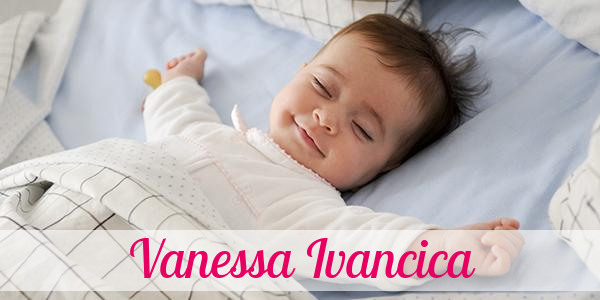 Namensbild von Vanessa Ivancica auf vorname.com