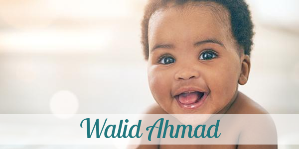 Namensbild von Walid Ahmad auf vorname.com