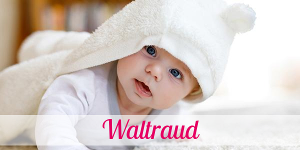 Namensbild von Waltraud auf vorname.com