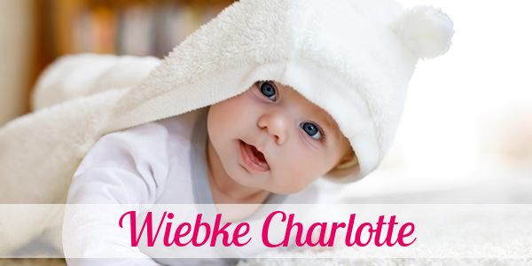 Namensbild von Wiebke Charlotte auf vorname.com