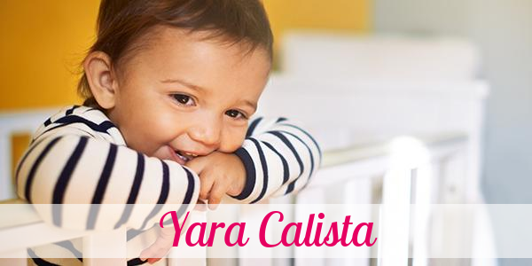 Namensbild von Yara Calista auf vorname.com