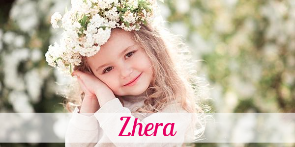 Namensbild von Zhera auf vorname.com